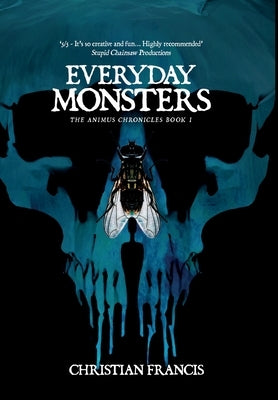 Everyday Monsters by Francis, Christian