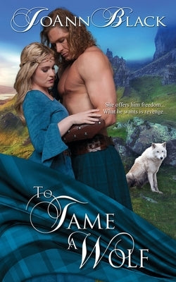 To Tame a Wolf by Black, Joann