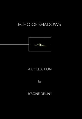 Echo of Shadows by Denny, Jyrone