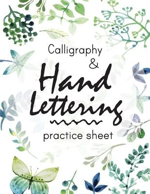 Calligraphy and Hand Lettering Practice Sheet: Large Print 150 Pages and Three Types Of Practice: Hand Lettering Practice Sheet by MS Lettering