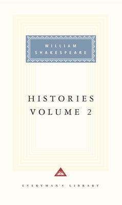 Histories, Vol. 2: Volume 2; Introduction by Tony Tanner by Shakespeare, William