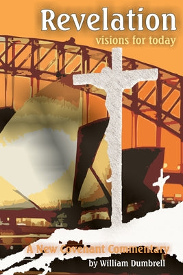 Revelation: Visions for Today by Dumbrell, William