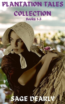 Plantation Tales Collection Books 1-3 by Dearly, Sage