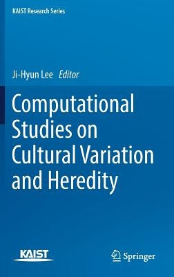 Computational Studies on Cultural Variation and Heredity by Lee, Ji-Hyun