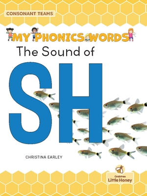 The Sound of Sh by Earley, Christina