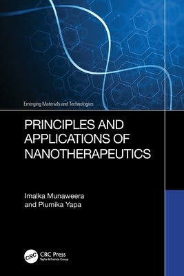 Principles and Applications of Nanotherapeutics by Munaweera, Imalka
