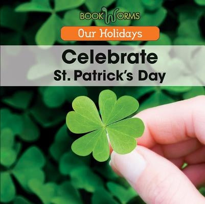 Celebrate St. Patrick's Day by Smith, Mary-Lou