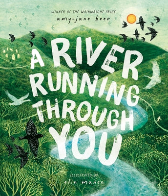 A River Running Through You by Beer, Amy-Jane