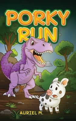 Porky Run by M, Auriel