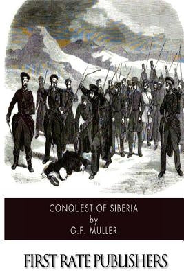 Conquest of Siberia by Muller, G. F.