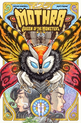Mothra: Queen of the Monsters by Campbell, Sophie