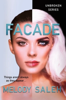 Facade: Things aren't always as they appear... by Saleh, Melody
