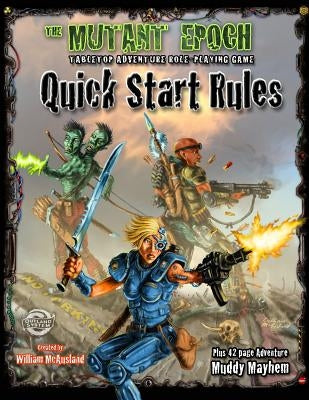 The Mutant Epoch RPG Quick Start Rules by McAusland, William
