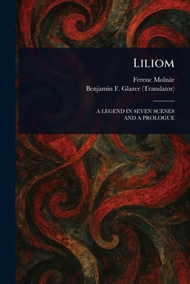 Liliom by Molnár, Ferenc