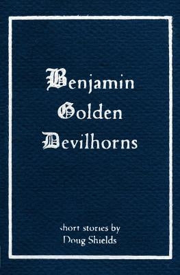 Benjamin Golden Devilhorns by Shields, Doug