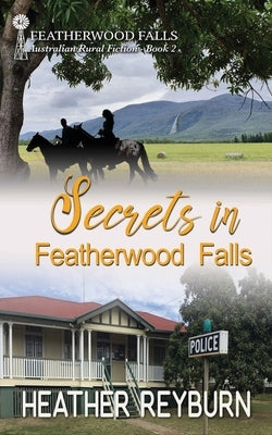 Secrets in Featherwood Falls by Reyburn, Heather