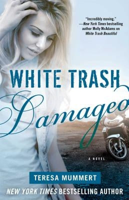 White Trash Damaged by Mummert, Teresa