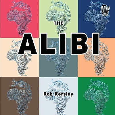 The Alibi by Kersley, Rob