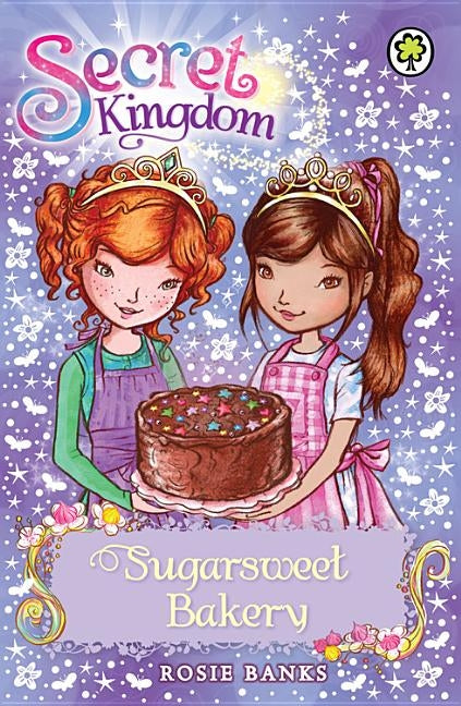 Secret Kingdom 8: Sugarsweet Bakery by Banks, Rosie