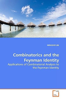 Combinatorics and the Feynman Identity by Lin, Mingshr
