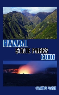 Hawaii State Parks Guide by Carl, Carlos
