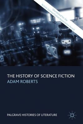The History of Science Fiction by Roberts, A.
