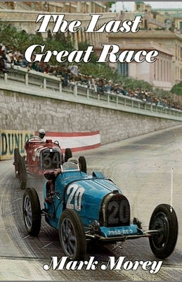 The Last Great Race by Morey, Mark Keith