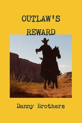 Outlaw's Reward by Brothers, Danny