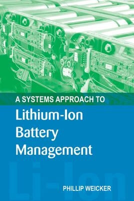 A Systems Approach to Lithium-Ion Battery Management by Weicker, Phillip