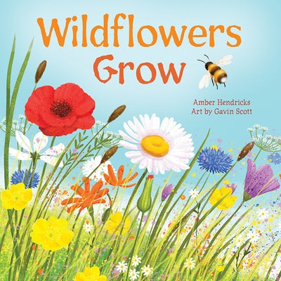 Wildflowers Grow by Hendricks, Amber