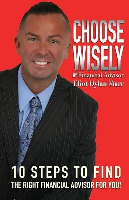 Choose Wisely by Marr, Eliot Dylan