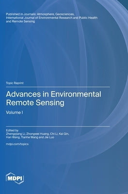Advances in Environmental Remote Sensing: Volume I by Li, Zhengqiang