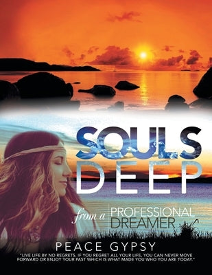 Souls Deep: From a Professional Dreamer by Gypsy, Peace