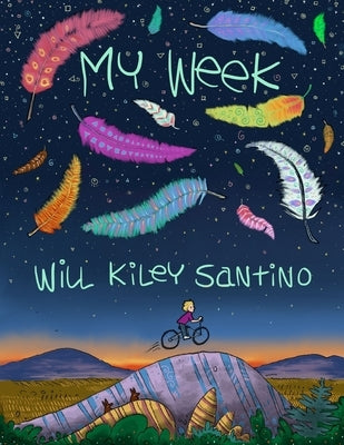 My Week by Santino, Will Kiley