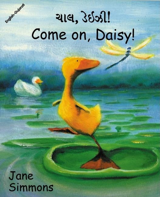 Come On, Daisy! (English-Gujarati) by Simmons, Jane