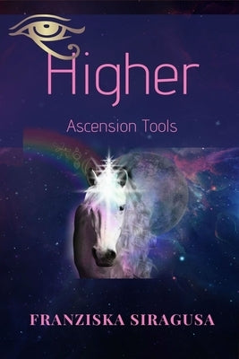 Higher Ascension Tools by Siragusa, Franziska