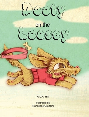 Dooty on the Loosey by Hill, A. D. a.