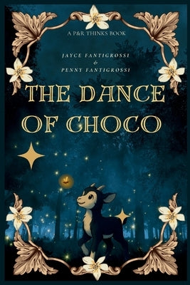 The Dance of Choco by Fantigrossi, Penny
