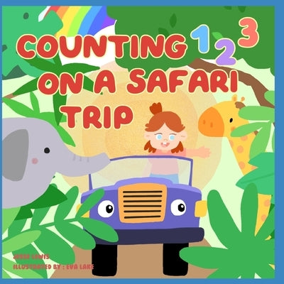 Counting 123 on a safari trip: Beginner books for toddlers by Lake, Eva
