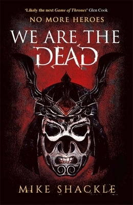 We Are the Dead: Book One by Shackle, Mike