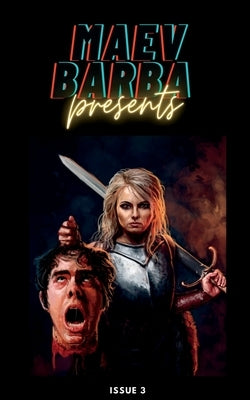 Maev Barba Presents: Issue 3 (kill kill kill) by Barba, Maev