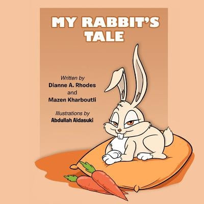 My Rabbit's Tale by Rhodes, Dianne A.