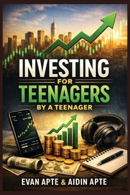 Investing for Teenagers by Apte, Evan