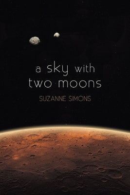 A sky with two moons by Simons, Suzanne