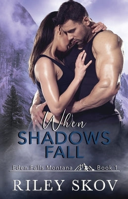 When Shadows Fall by Skov, Riley