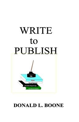 Write to Publish by Boone, Donald L.