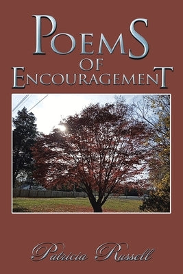 Poems of Encouragement by Russell, Patricia