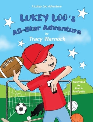 Lukey Loo's All-Star Adventure by Warnock, Tracy