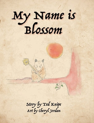 My Name is Blossom by Knipe, Ted