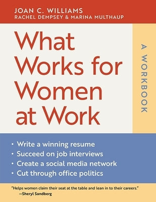 What Works for Women at Work: A Workbook by Williams, Joan C.